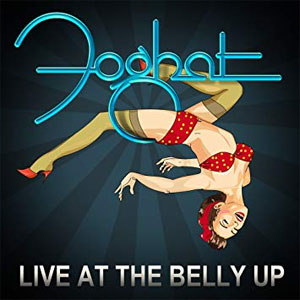 Disco Live At The Belly Up de Foghat