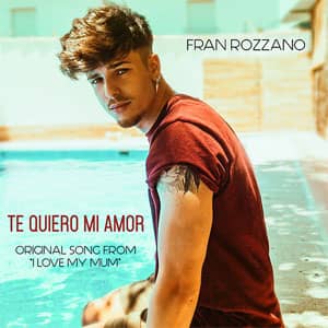 Disco Te Quiero Mi Amor de Fran Rozzano