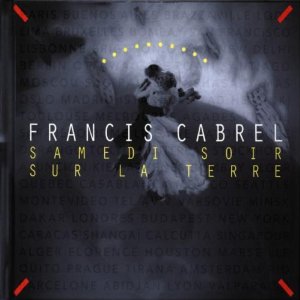 Disco Samedi Soir Sur La Terre de Francis Cabrel