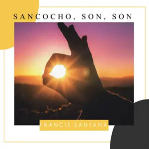 Disco Sancocho Son, Son de Francis Santana El Songo