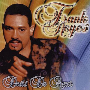 Disco Dosis de Amor de Frank Reyes