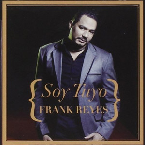 Disco Soy Tuyo de Frank Reyes