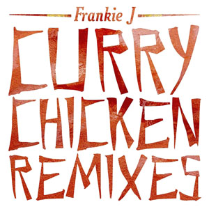 Disco Curry Chicken (Remixes) de Frankie J