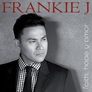 Disco Faith, Hope y Amor de Frankie J