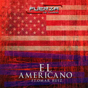 Disco El Americano (Remix) de Fuerza de Tijuana