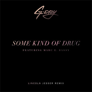 Disco Some Kind Of Drug (Lincoln Jesser Remix) de G-Eazy