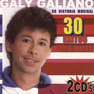 Disco Su Historia Musical: 30 Éxitos Originales de Galy Galiano