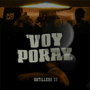 Disco Voy Poray de Gatillero 23