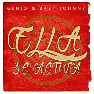 Disco Ella Se Activa de Genio y Baby Johnny