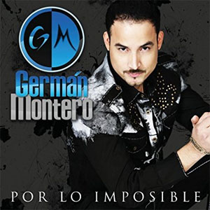 Disco Por Lo Imposible de Germán Montero