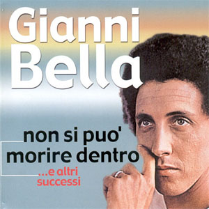 Disco Non Si Può Morire Dentro ...E Altri Successi de Gianni Bella
