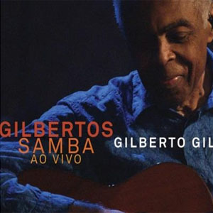 Disco Gilbertos Samba - Ao Vivo de Gilberto Gil