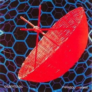 Disco Parabolicamará  de Gilberto Gil