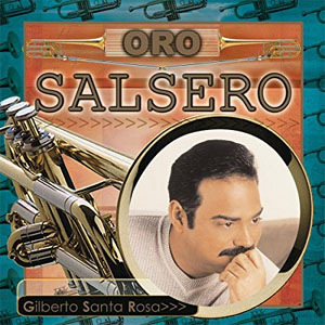 Disco Oro Salsero de Gilberto Santa Rosa