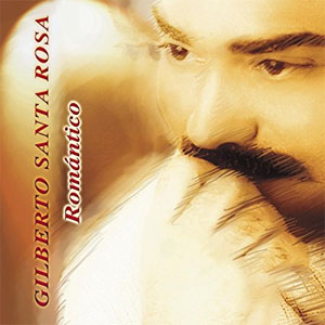 Disco Romántico de Gilberto Santa Rosa