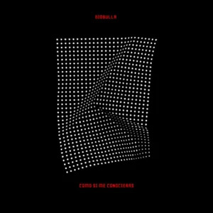 Disco Como Si Me Conocieras de Giobulla