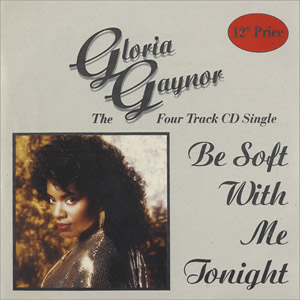 Disco Be Soft With Me Tonight de Gloria Gaynor