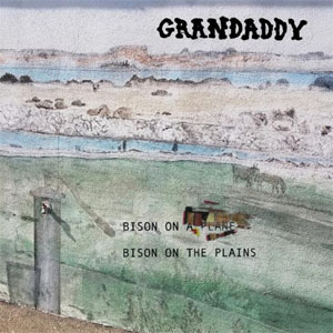 Disco Bison on the Plains de Grandaddy