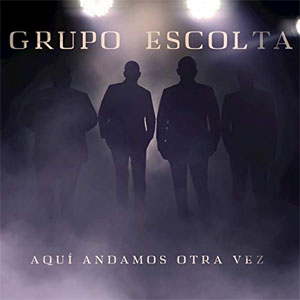 Disco Aquí Andamos Otra Vez de Grupo Escolta