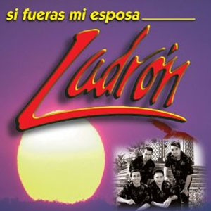 Disco Si Fueras Mi Esposa de Grupo Ladrón