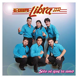 Disco Solo Se Que Te Amo de Grupo Libra