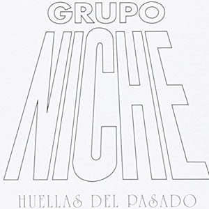 Disco Huellas del Pasado de Grupo Niche