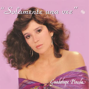 Disco Solamente Una Vez  de Guadalupe Pineda