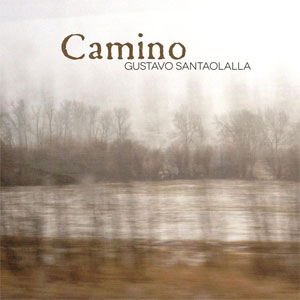 Disco Camino de Gustavo Santaolalla