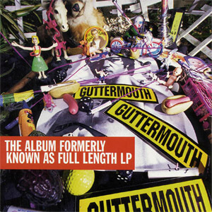 Disco Formerly Known As Full Length de Guttermouth