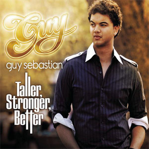 Disco Taller, Stronger, Better - EP de Guy Sebastian