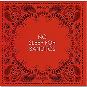 Disco No Sleep For Banditos de Hanson