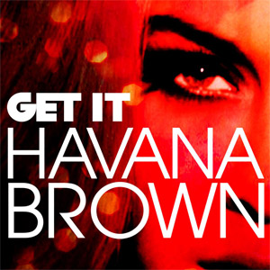 Disco Get It  de Havana Brown