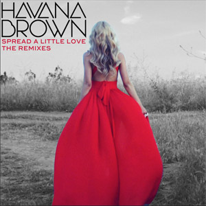 Disco Spread A Little Love (The Remixes) de Havana Brown