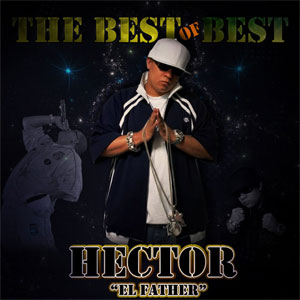 Disco The Best of Best de Héctor El Father