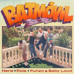 Disco Batmóvil (Remix) de Hens