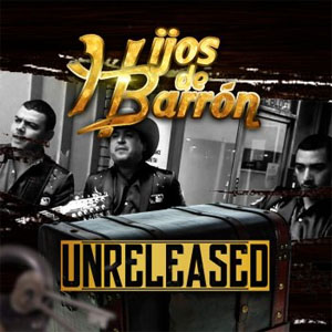 Disco Unreleased de Hijos de Barrón