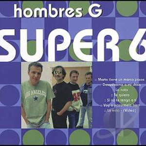 Disco Super 6 de Hombres G