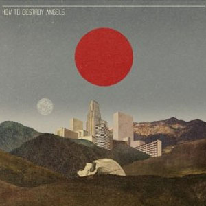 Disco How To Destroy Angels de How To Destroy Angels