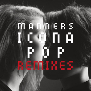Disco Manners (Remixes)  de Icona Pop