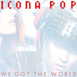 Disco We Got The World de Icona Pop