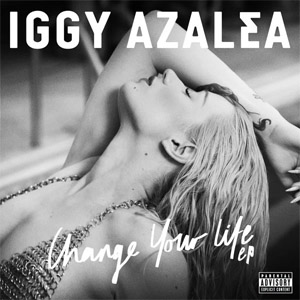 Disco Change Your Life (Ep) de Iggy Azalea