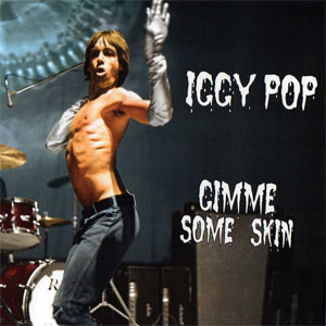 Disco Gimme Some Skin de Iggy Pop