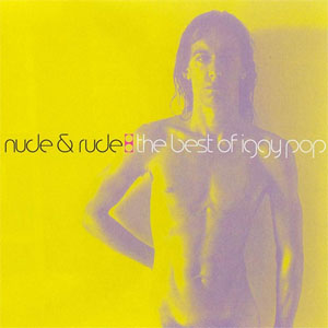 Disco Nude & Rude (The Best Of Iggy Pop) de Iggy Pop