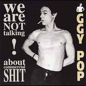 Disco We Are Not Talking About Commercial S**t! de Iggy Pop