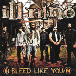 Disco Bleed Like You de Ill Niño