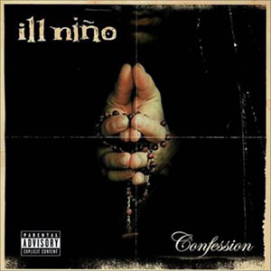 Disco Confession de Ill Niño
