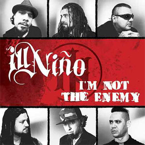 Disco I'm Not the Enemy de Ill Niño