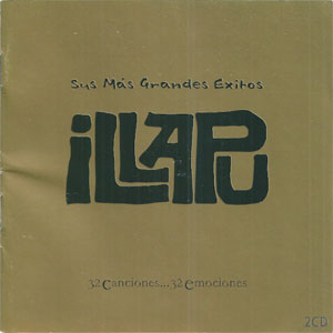 Disco Sus Más Grandes Éxitos (32 Canciones... 23 Emociones) de Illapu