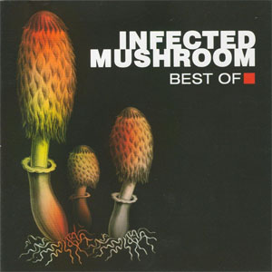 Disco Best Of de Infected Mushroom