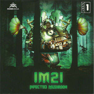 Disco IM21 (Part 1) de Infected Mushroom
